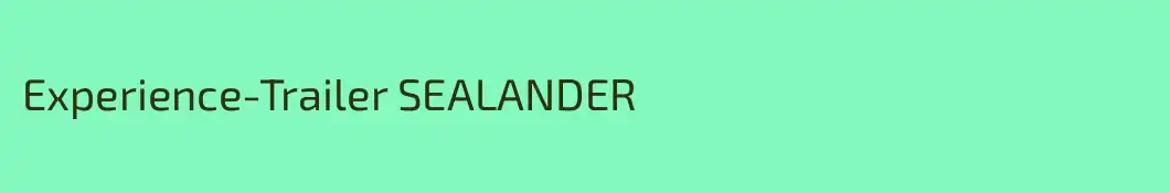 Experience-Trailer SEALANDER